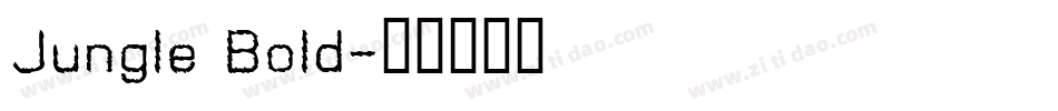 Jungle Bold字体转换